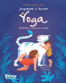 Juguemos a hacer yoga, de Lorena Pajalunga