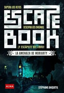 Escape Book: supera los retos, descifra los enigmas y escápate del libro, de Stephane Anquetil