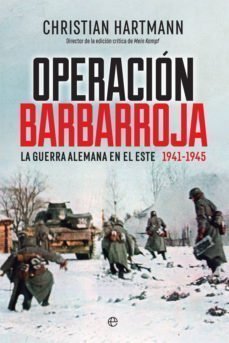 OPERACIÓN BARBARROJA: LA GUERRA ALEMANA EN EL ESTE (1941-1945)